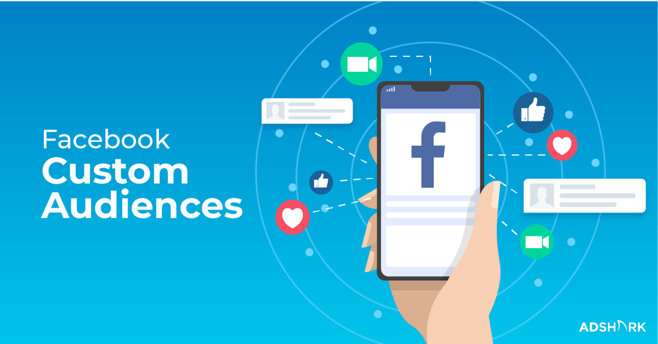 A Guide To Facebook Ads Custom Audiences