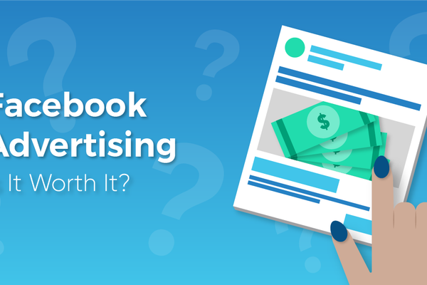 Facebook Advertising – Is It Worth It?