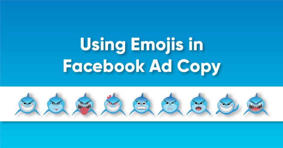 How to Use Emojis in Facebook Ad Copy