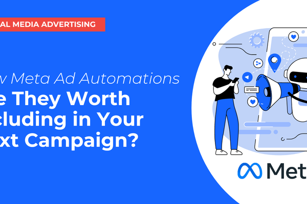 New Meta Ad Automations: Are They Worth Including In Your Next Campaign?