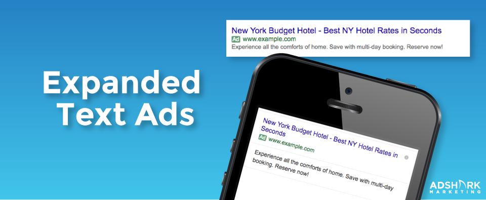 Google AdWords Expanded Text Ads Are Now Live