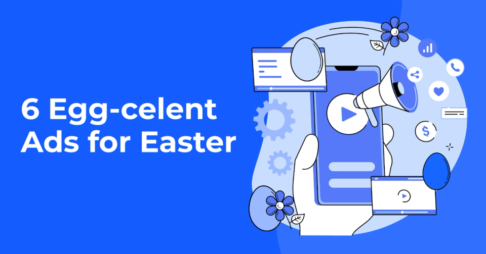 6 Egg-celent Ads for Easter (2024)