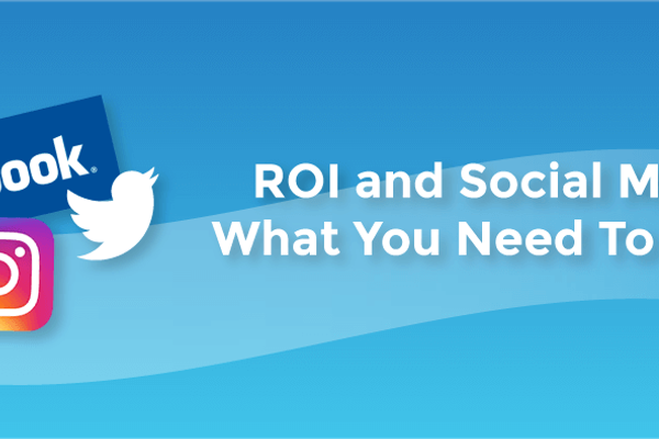 ROI and Social Media - What You Need to Know