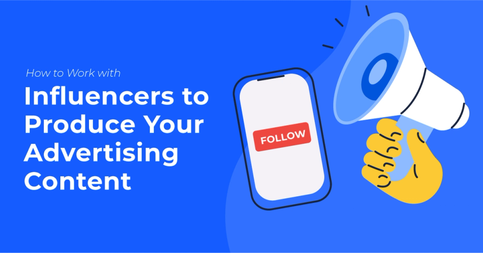 <strong>How to Work With Influencers to Produce Your Advertising Content</strong>