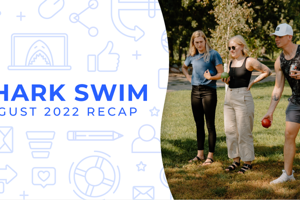 #SharkSwim: August 2022 Recap