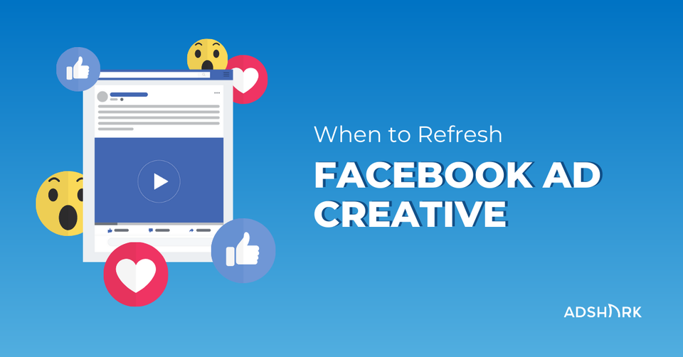 When To Refresh Facebook Ad Creative