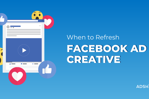 When To Refresh Facebook Ad Creative