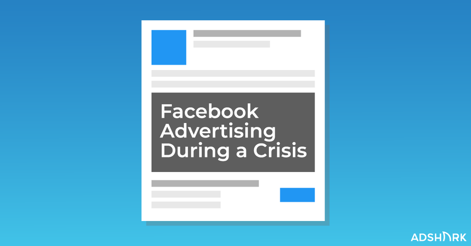 Facebook Advertising During a Crisis
