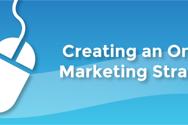 Creating An Online Marketing Strategy