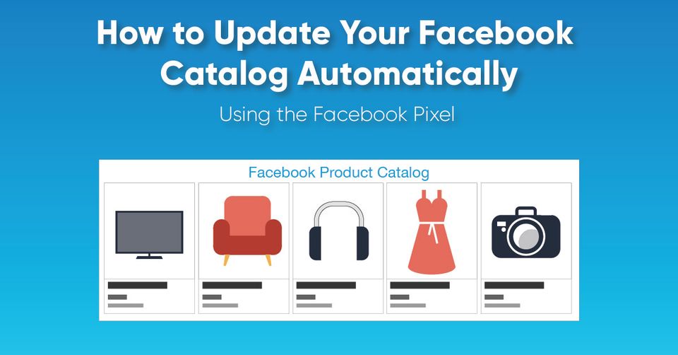 Update Facebook Product Feed With Facebook Pixel Microdata - How to Guide