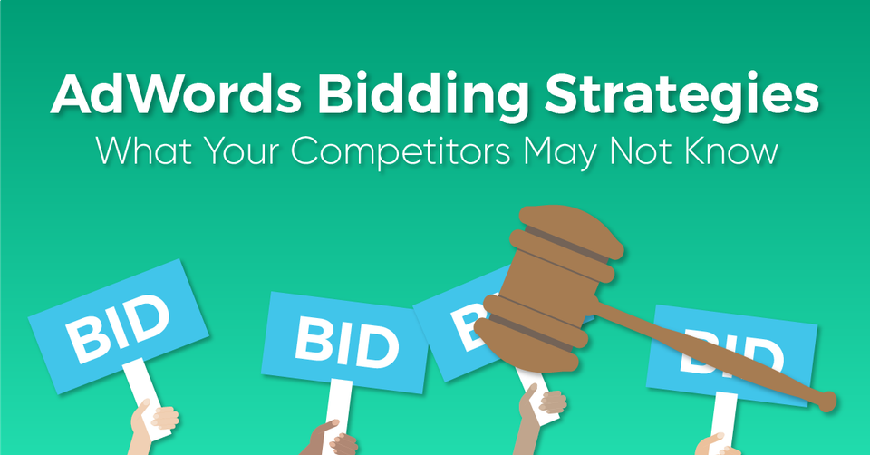 AdWords Bidding Strategies - What Your Competitors May Not Know