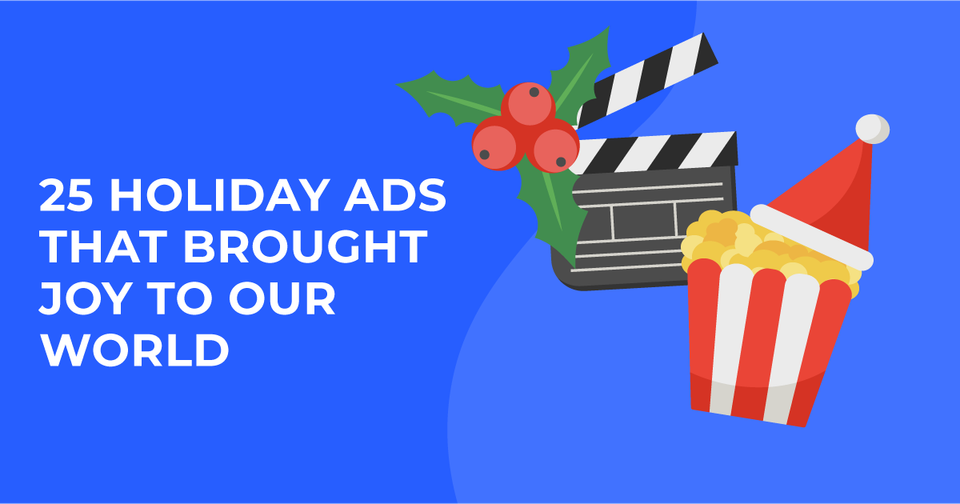 25 Holiday Ads That Brought Joy to Our World