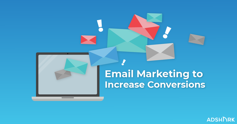 Ecommerce Email Marketing Tips to Increase Conversions
