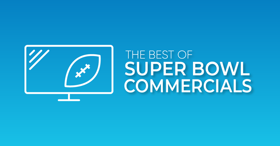 The Best Of Super Bowl Ads Past and Present