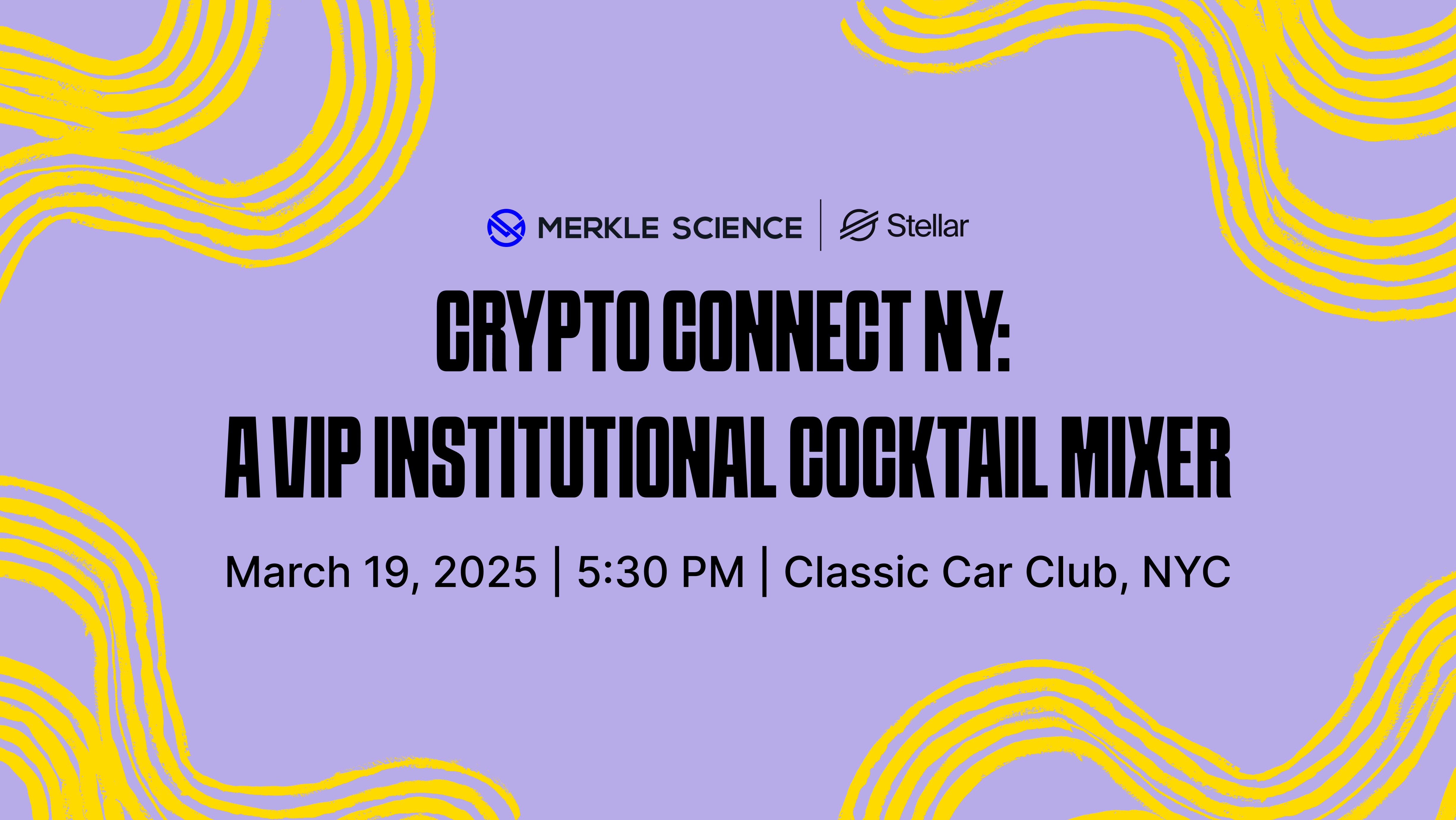 Stellar | Crypto Connect NY: A VIP Institutional Cocktail Mixer