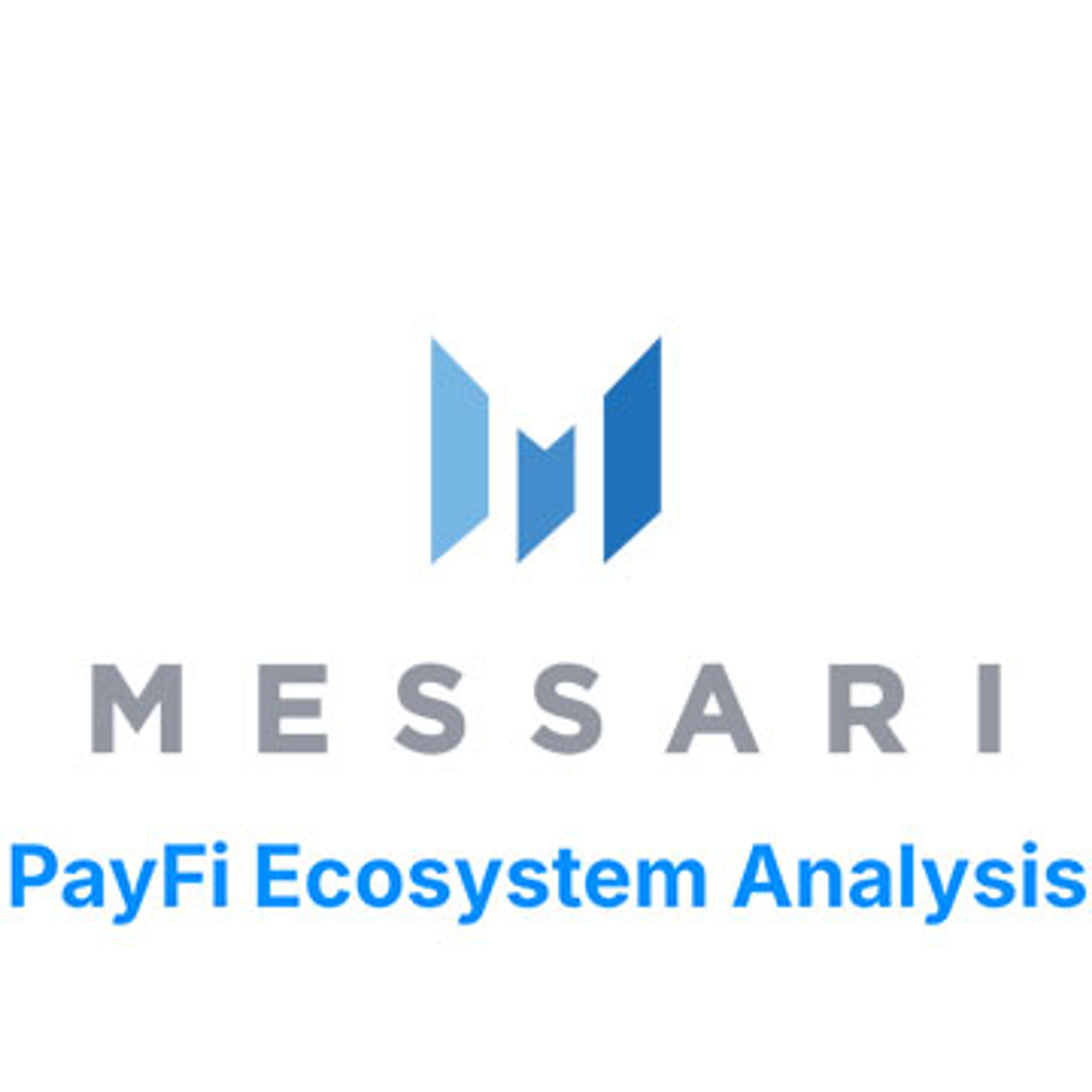 Messari PayFi Ecosystem Report