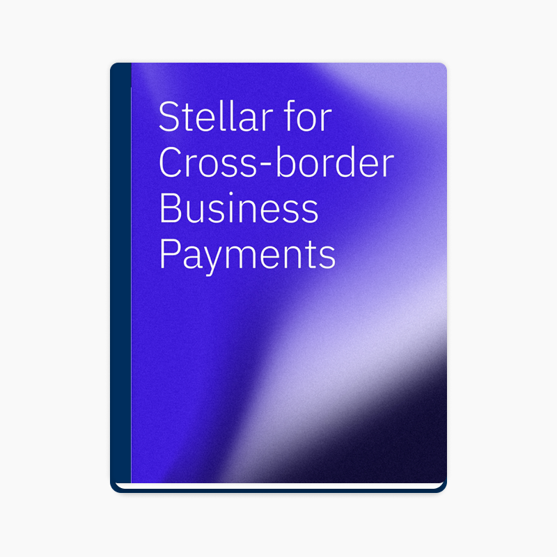 Guidebook: Stellar for Cross-Border Payments