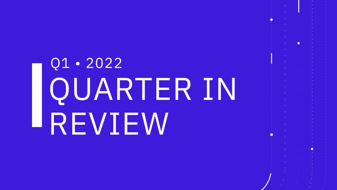 Stellar | Stellar Development Foundation Quarter in Review: Q1 2022
