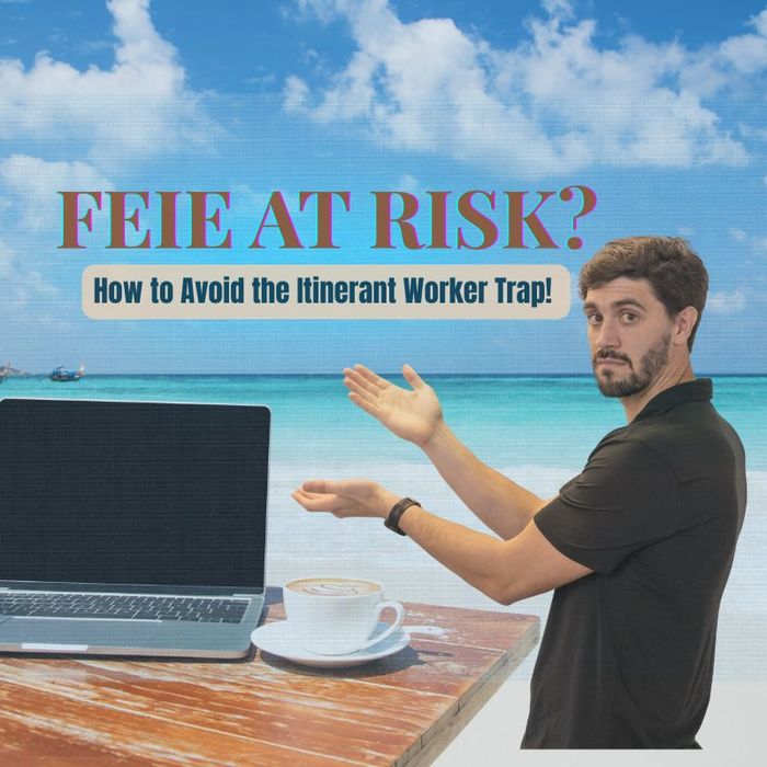 FEIE for Digital Nomads: How to Protect Your $130,000+ Exclusion