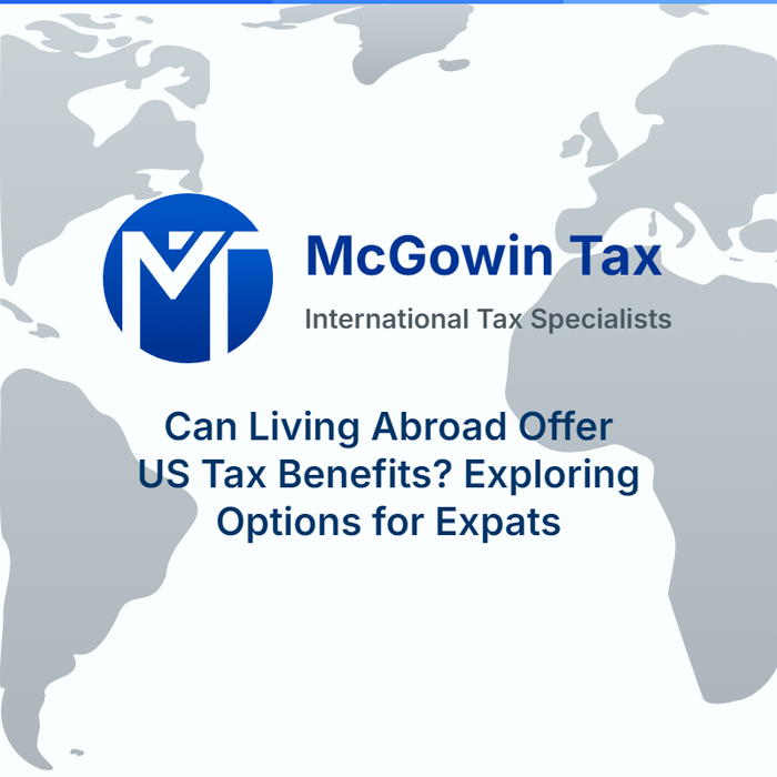 Can Living Abroad Offer US Tax Benefits? Options for Expats