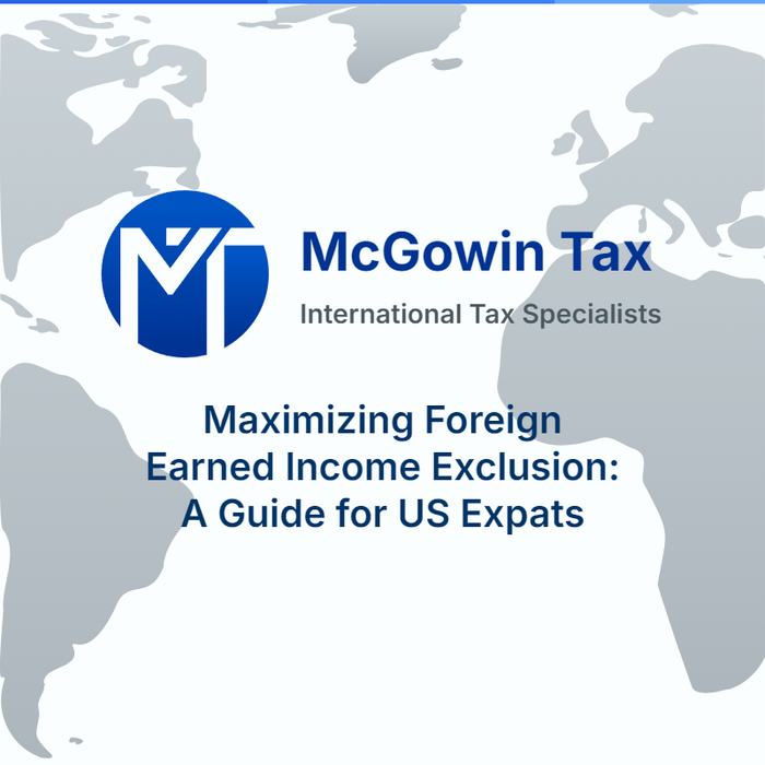 Maximizing Foreign Earned Income Exclusion: A Guide for US Expats