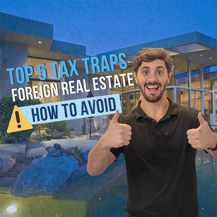 The Top 3 Tax Traps U.S. Real Estate Investors Face Buying Foreign Rental Properties