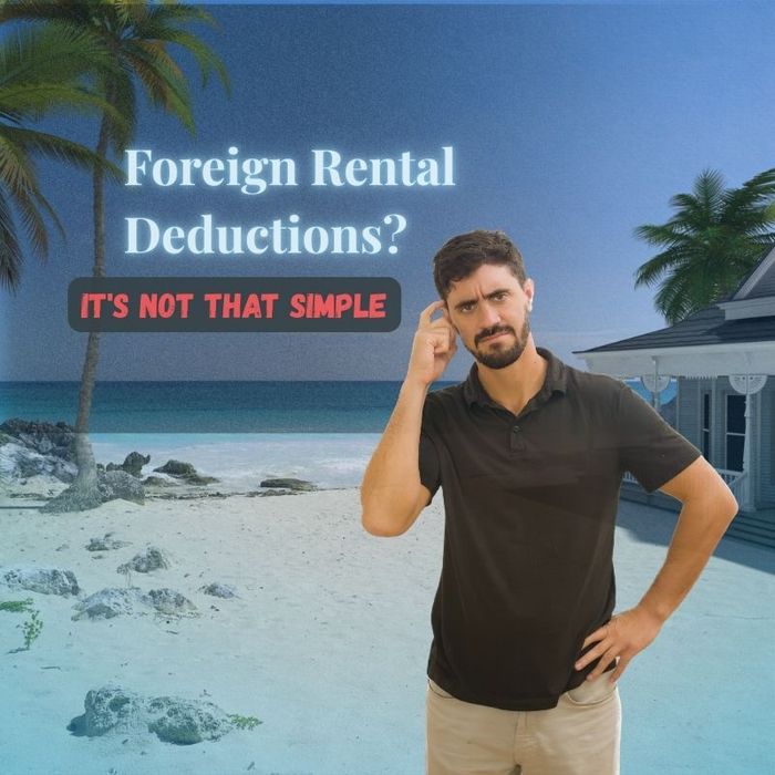 Why Your Foreign Rental Property Probably Isn't Giving You the Tax Deductions You Expect