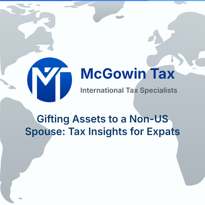 Gifting Assets to a Non-US Spouse: Tax Insights for Expats