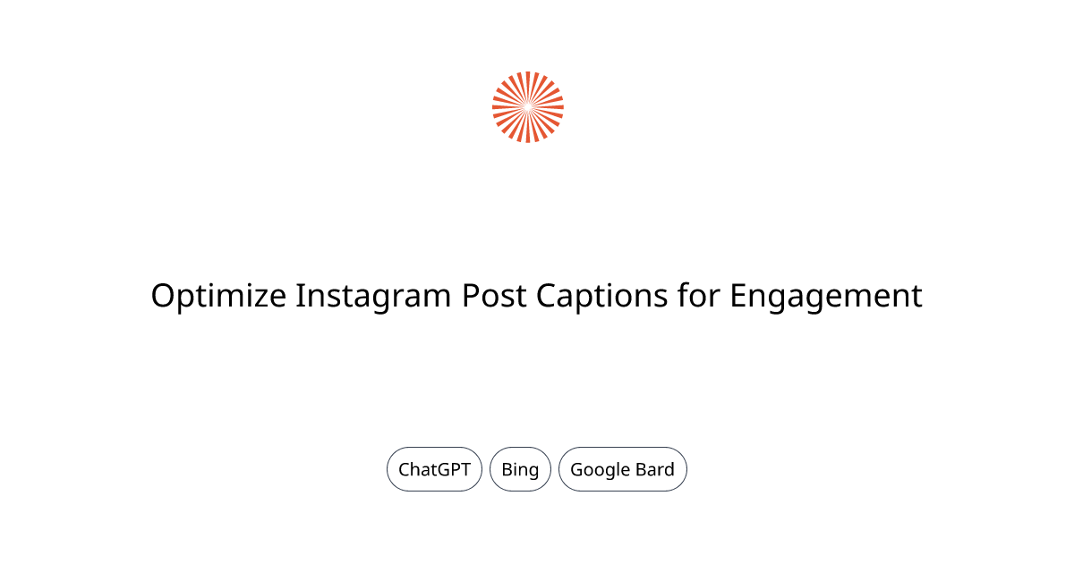 Optimize Instagram Post Captions for Engagement