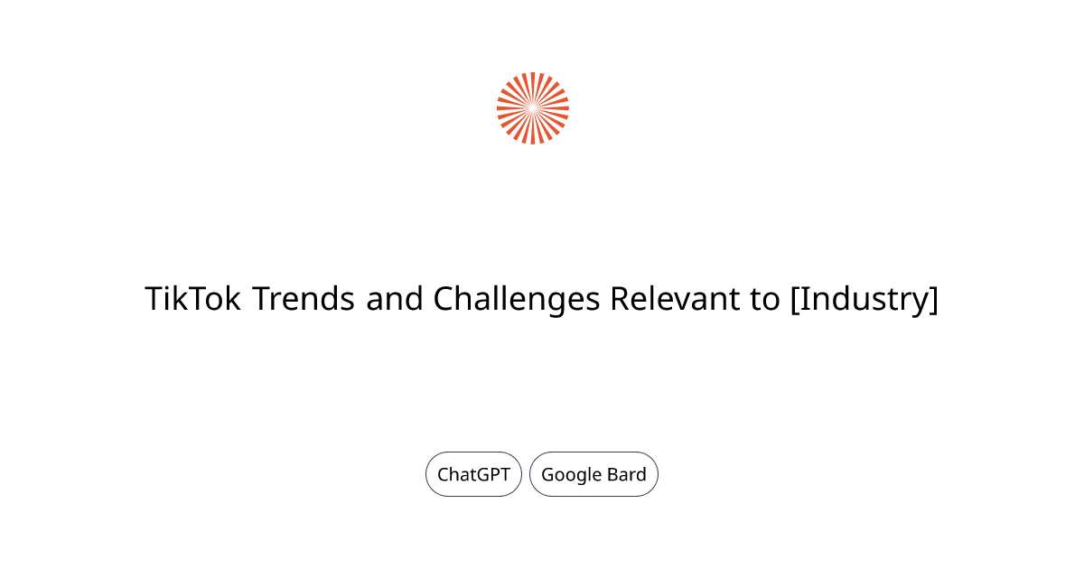 TikTok Trends and Challenges Relevant to [Industry]