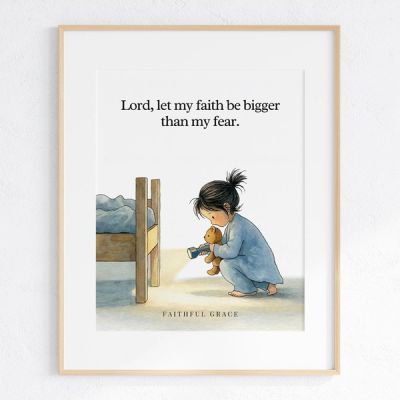 Lord, let my faith be bigger than my fear. - art print