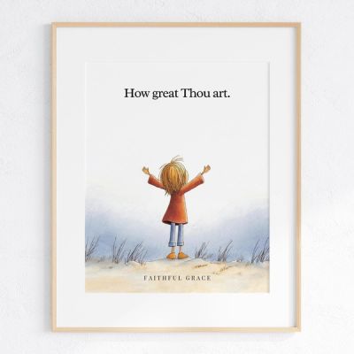 How great Thou art. - art print