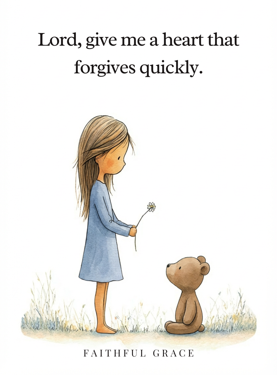 Lord, give me a heart that forgives quickly.