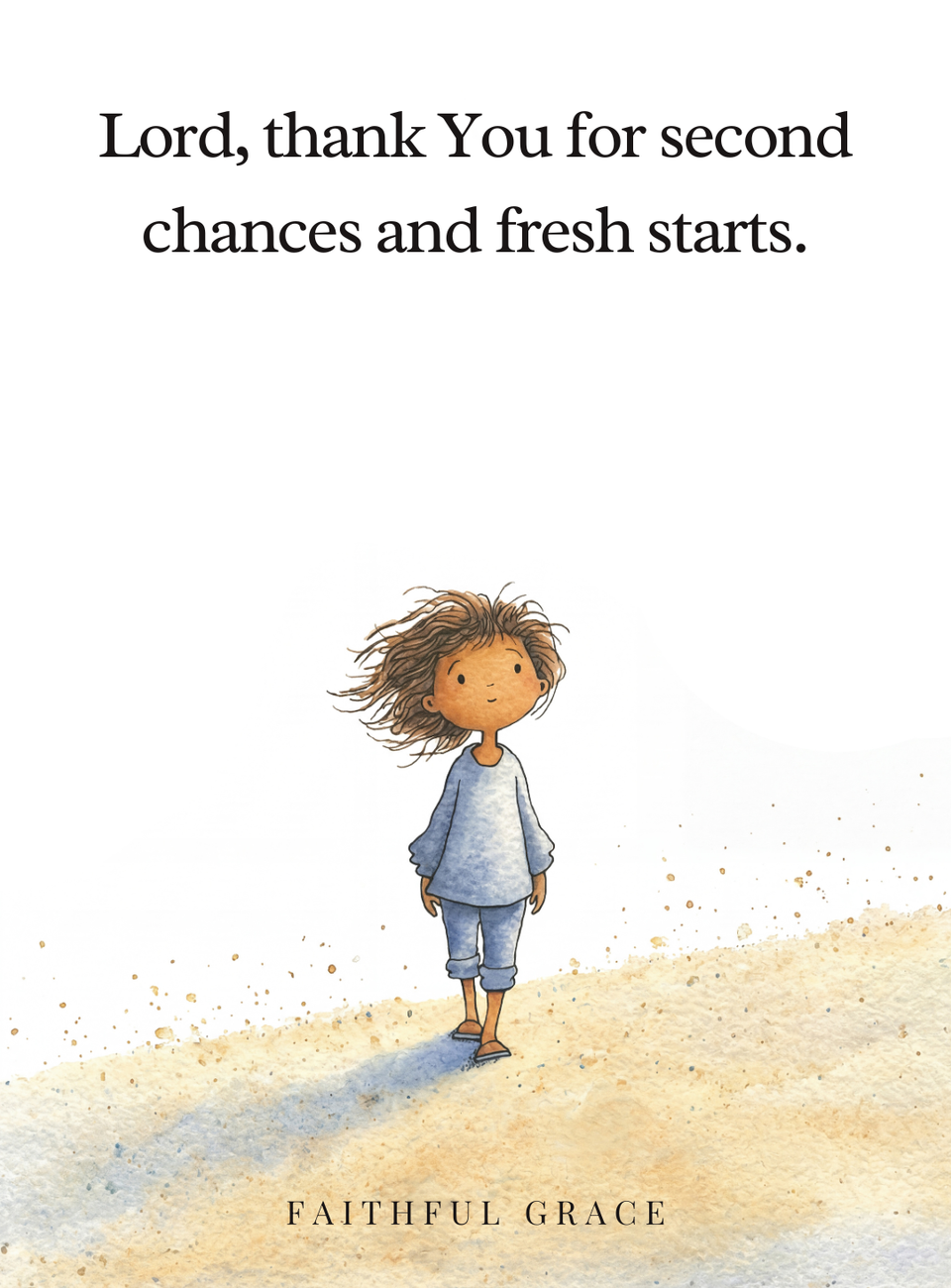 Lord, thank You for second chances