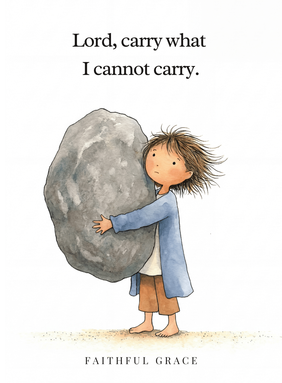 Lord, carry what I cannot carry