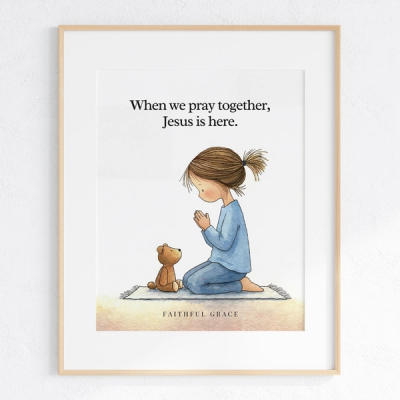 When we pray together, Jesus is here. - art print