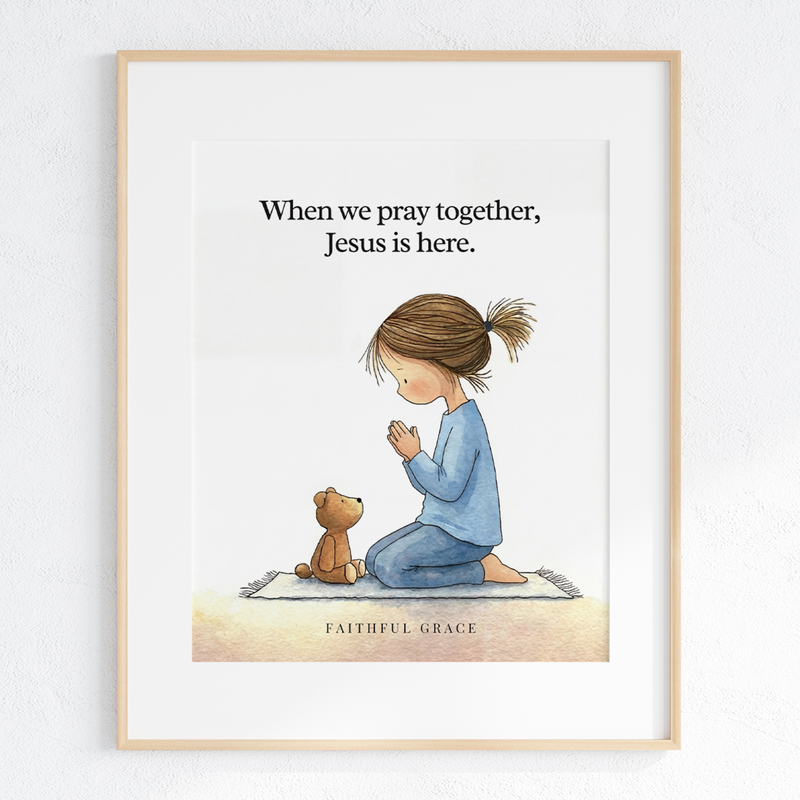 When we pray together, Jesus is here art print