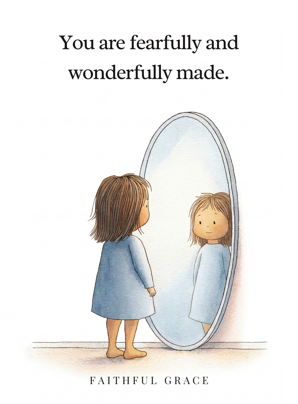 You are fearfully and wonderfully made.