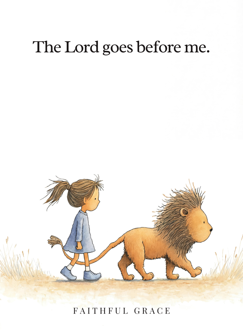 The Lord goes before me