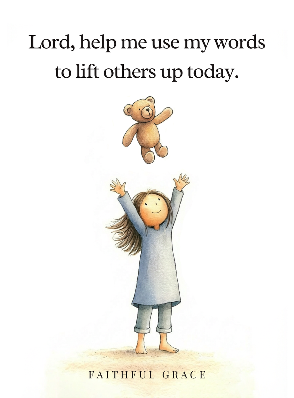 Lord, help me use my words to lift others up today.