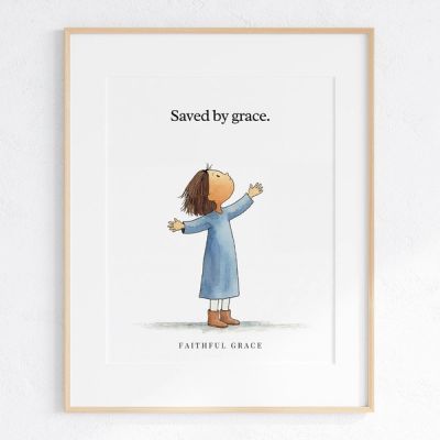 Saved by grace. - art print
