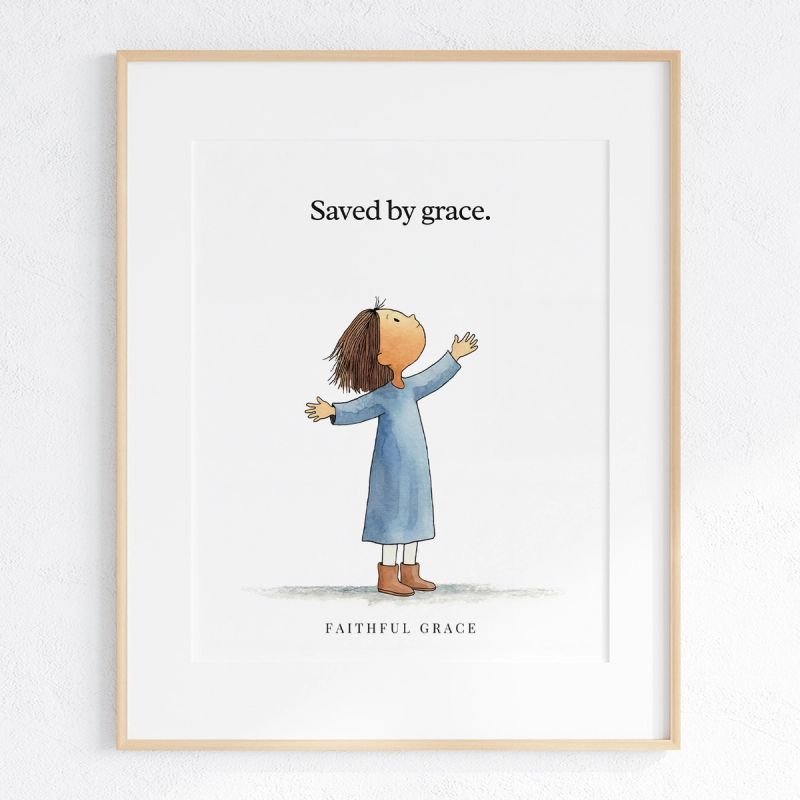 Saved by grace. art print
