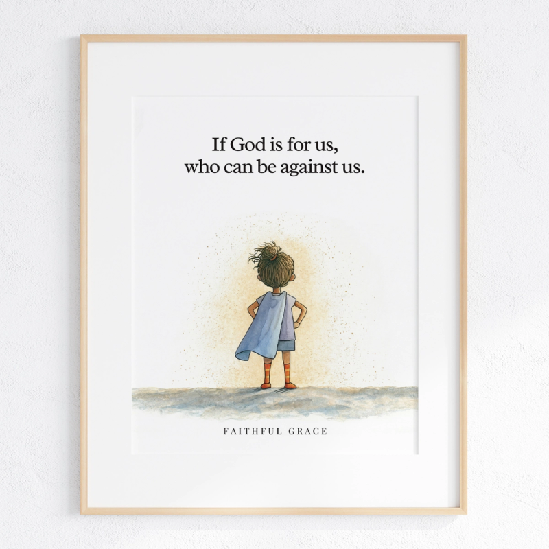 If God is for us, who can be against us art print