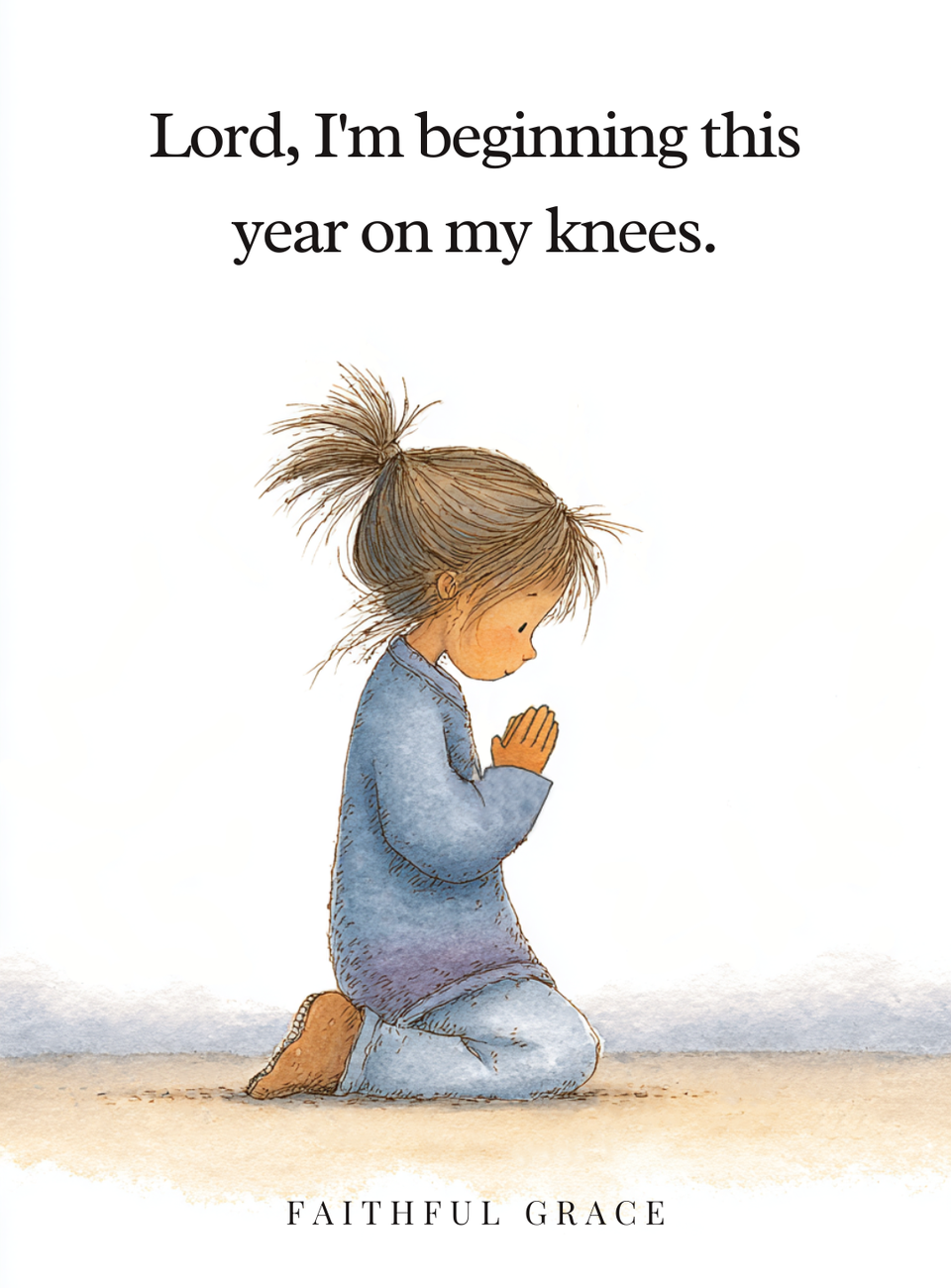 I'm beginning this year on my knees