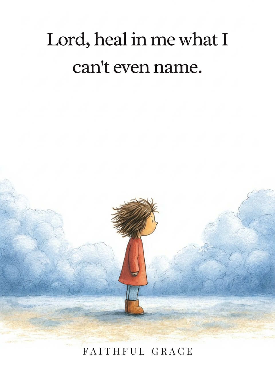 Lord, heal in me what I can't even name