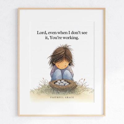 Even when I don't see it, You're working - art print