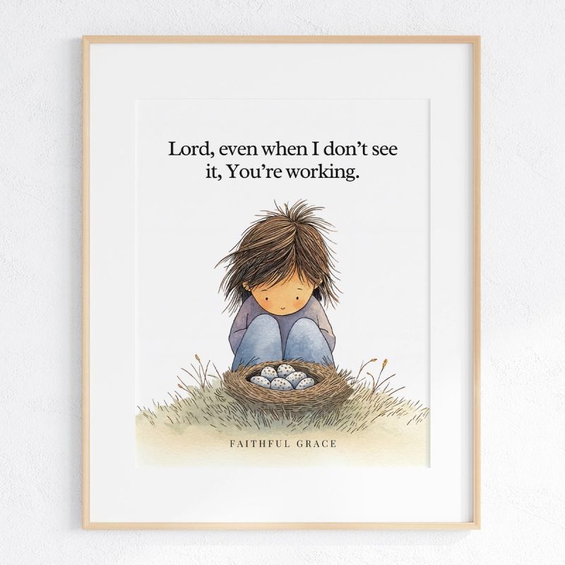 Even when I don't see it, You're working art print