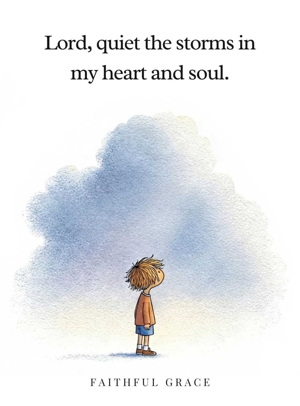 Lord, quiet the storms in my heart