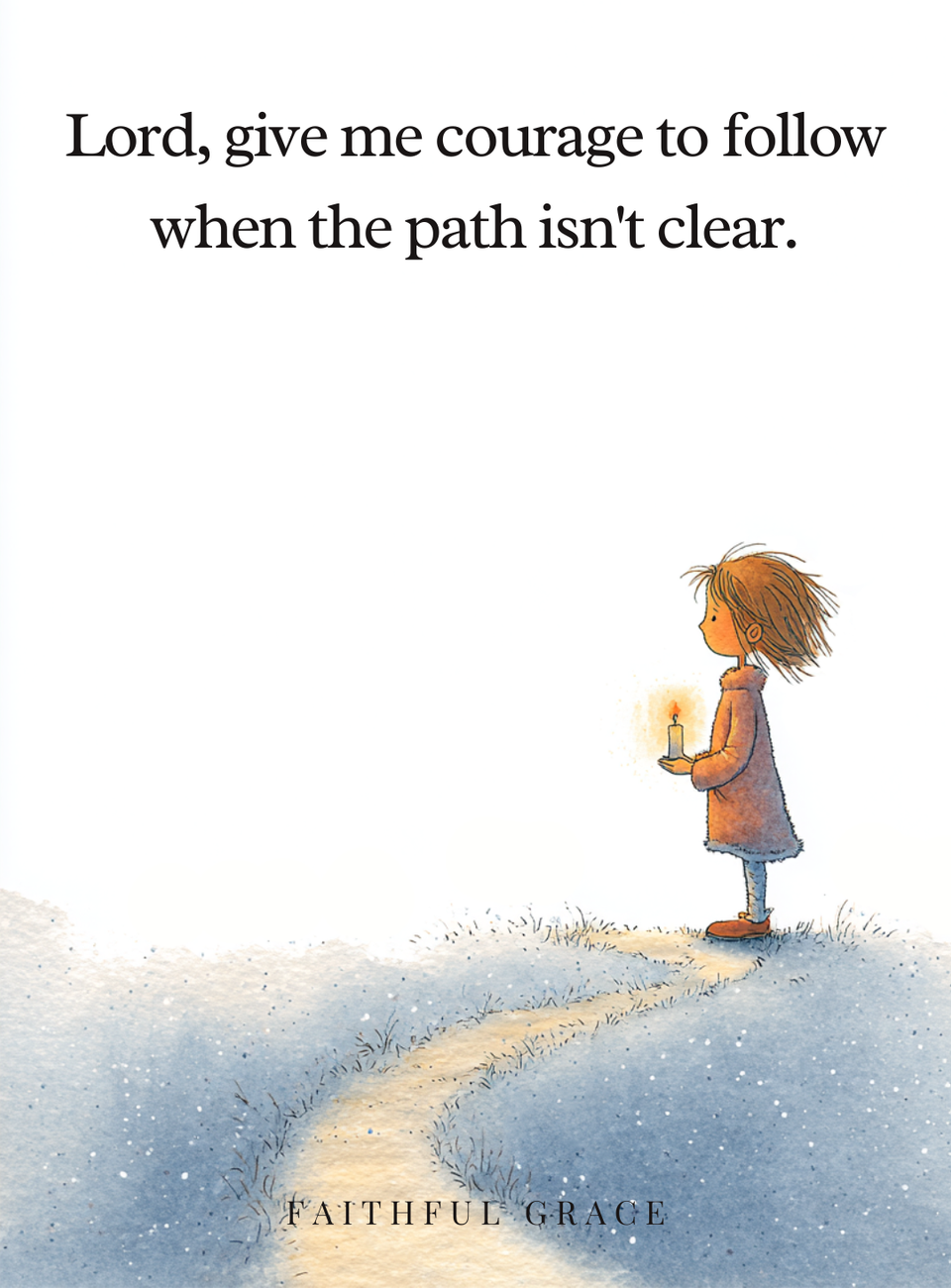 Lord, give me courage to follow