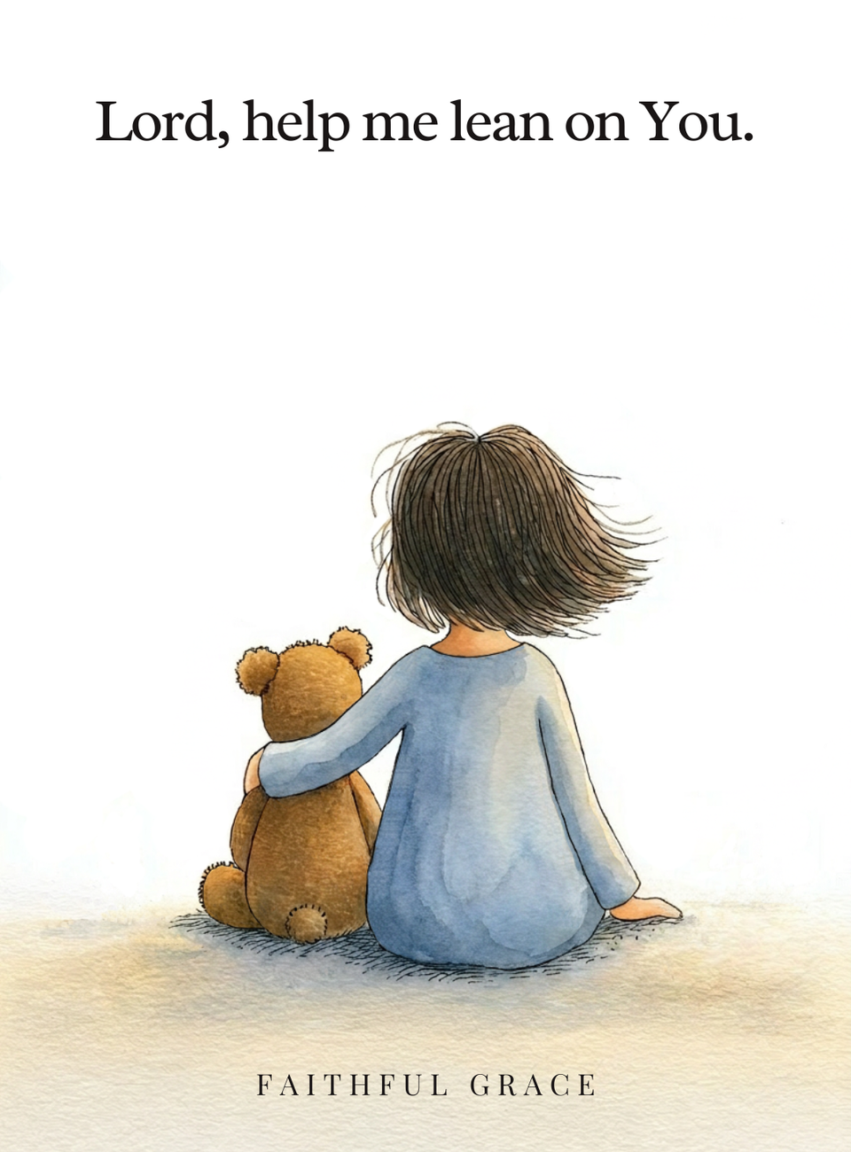Lord, help me lean on You.